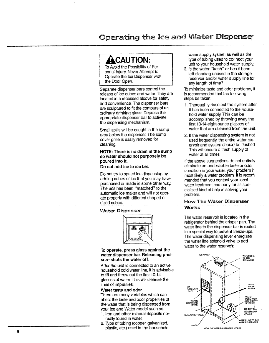 Sears 10062603 manual Do not add ice to ice bin=, How The Water Dispenser Works 