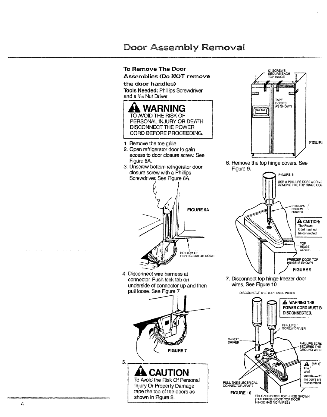 Sears 10062603 manual Door AssemblIy Removal, To Remove The Door Assemblies Do NOT remove, the door handles 
