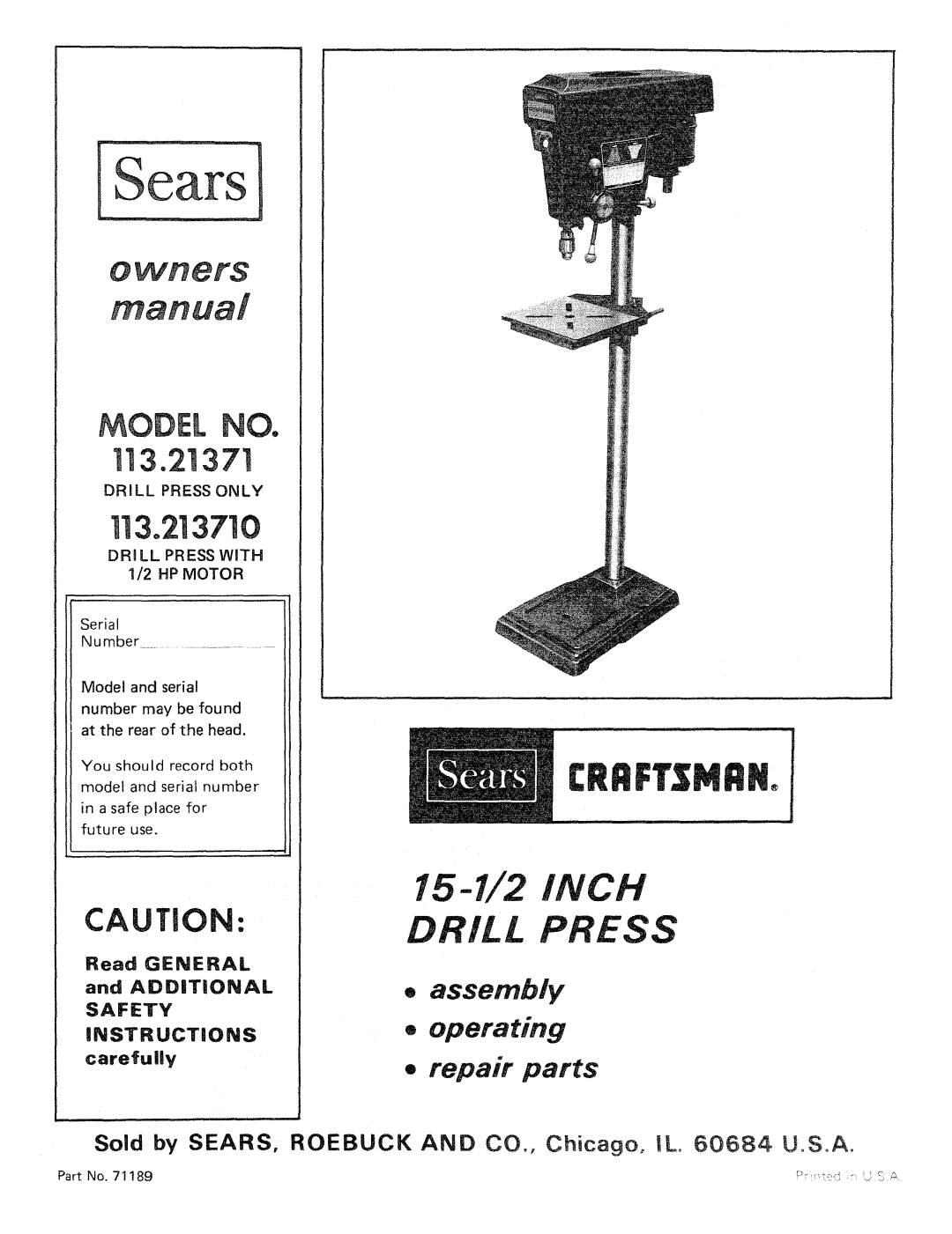 Sears manual Model No, 113.213710, Sold by SEARS, ROEBUCK AND CO., Chicago, IL. 60684 U.S.A, 15-1/2 INCH, Drill Press 