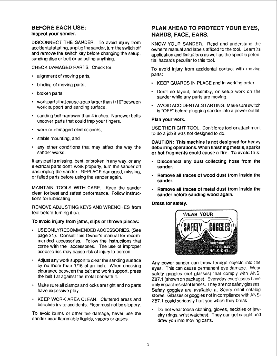 Sears 113.22643 Before Each USE, Inspect your sander, To avoid injury from jams, slips or thrown pieces, Plan your work 