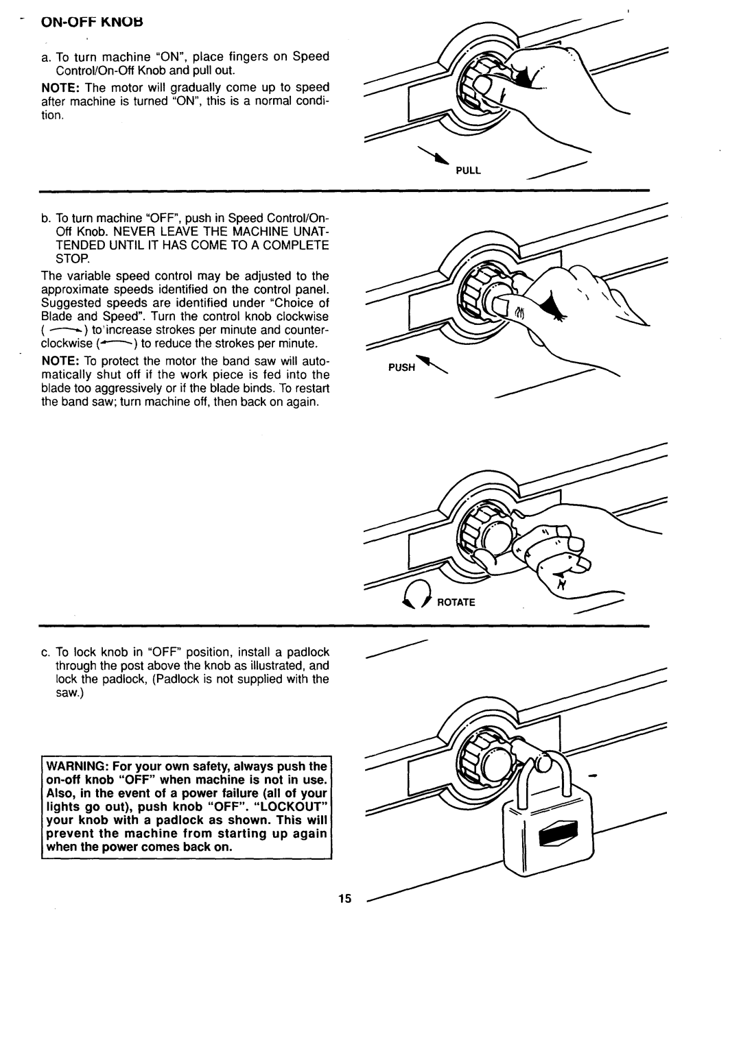 Sears 113.244530 owner manual ON-OFF Knoi, Tended Until IT has Come to a Complete Stop 