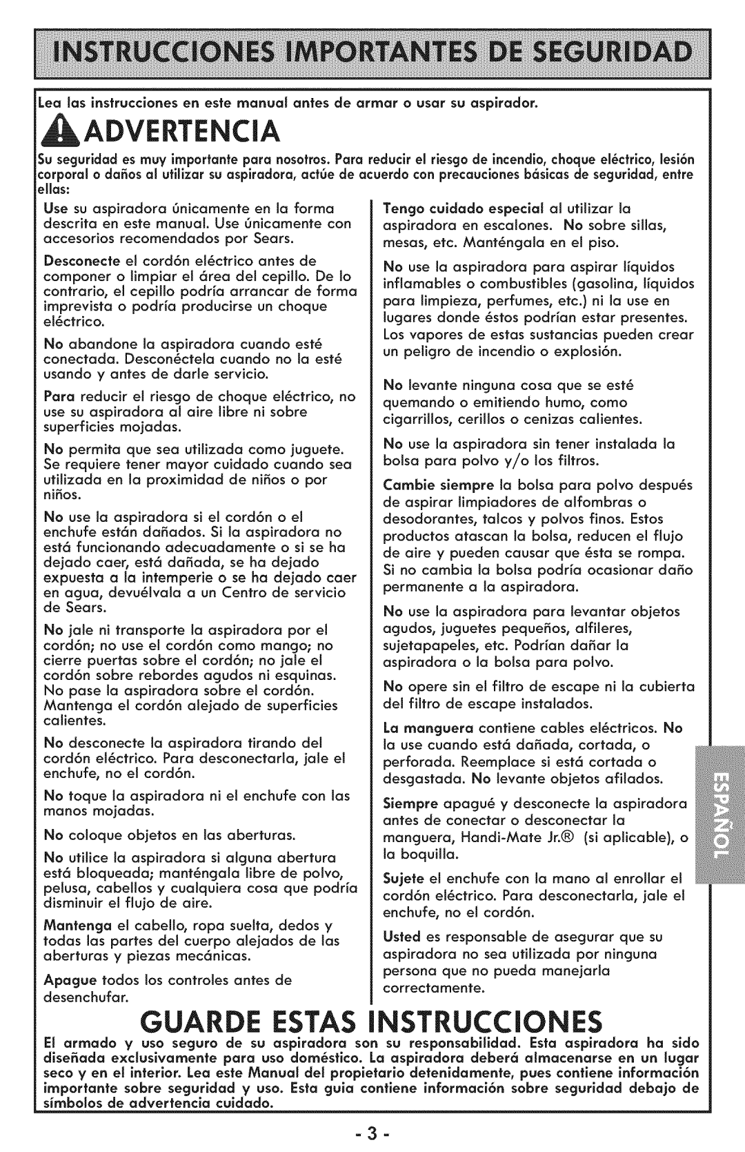 Sears 116.28014 Expuesta a a intemperie o se ha dejado caer, No toque la aspiradora ni el enchufe con las manos mojadas 