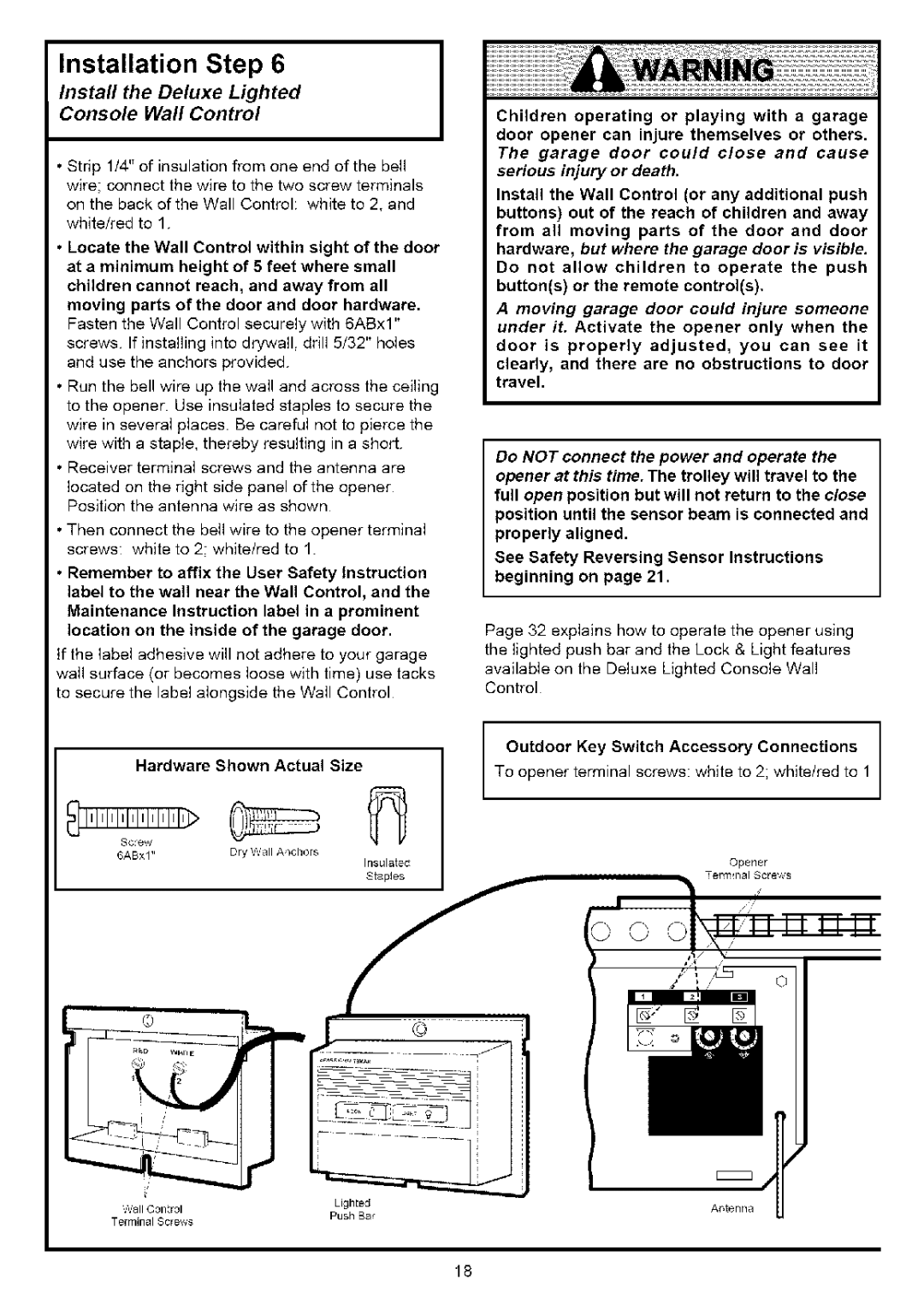 Sears 139.53640SRT Install the Deluxe Lighted Console Wall Control, Clearly, and there are no obstructions to door travel 