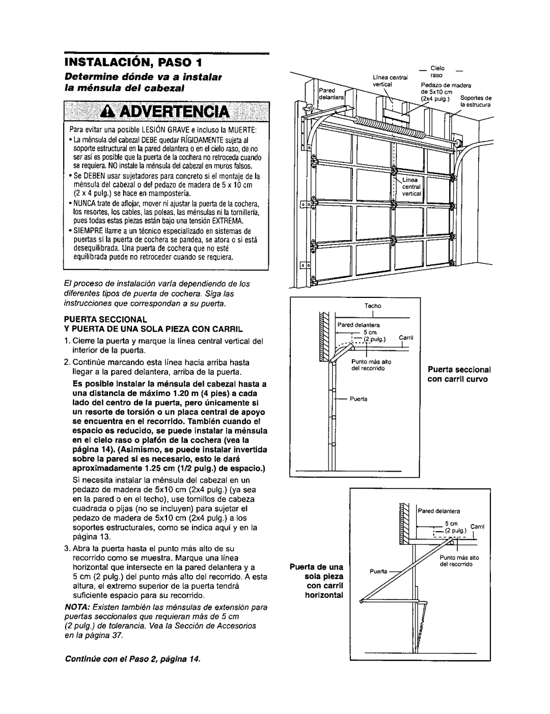 Sears 139.53971SRT Determine dnde va a instalar La mnsula del cabeza, Puerta Seccional Puerta DE UNA Sola Pieza CON Carril 