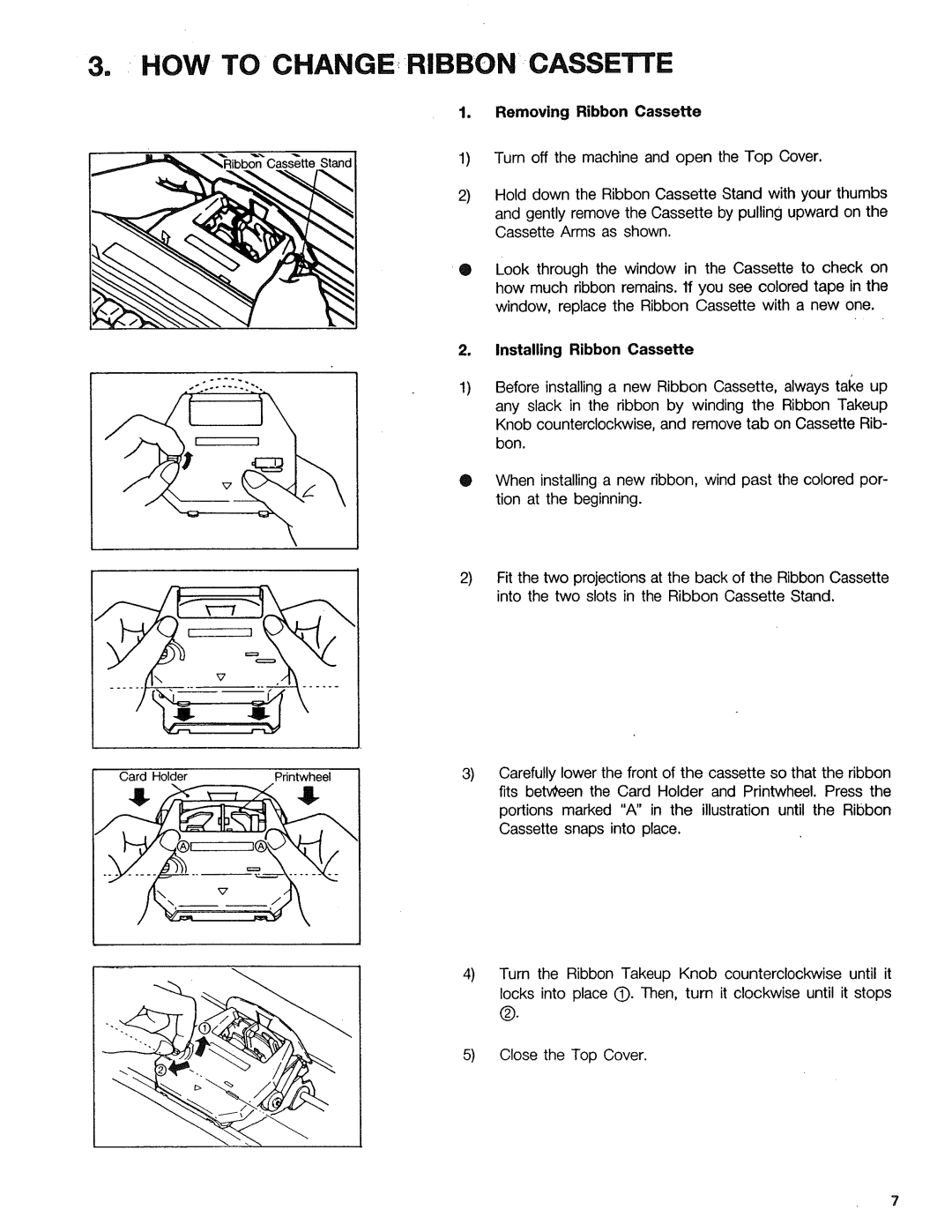 Sears 153, 16, 514, 090 warranty =HOW to CHANGE. Ribbon Cassette, Removing Ribbon Cassette, = Installing Ribbon Cassette 