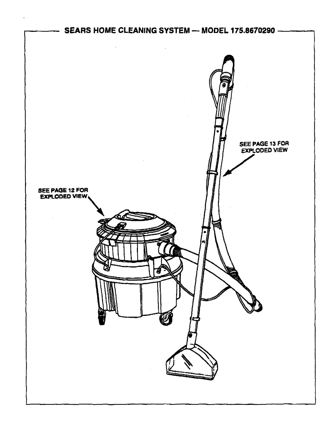 Sears 175.867029 owner manual Sears Home Cleaning System -- Model, SEE PAGE 13 FOR F.XPLODED NEW 