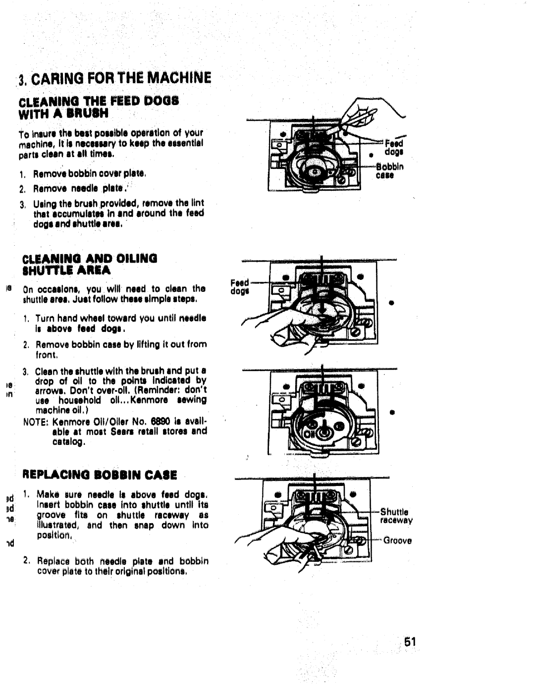 Sears 17891, 17892, 17840, 17842, 17871, 17651, 17832, 17831, 17843, 17830 Cleaning and Oiling Shuttle Area, Replacing Bobbin Caee 