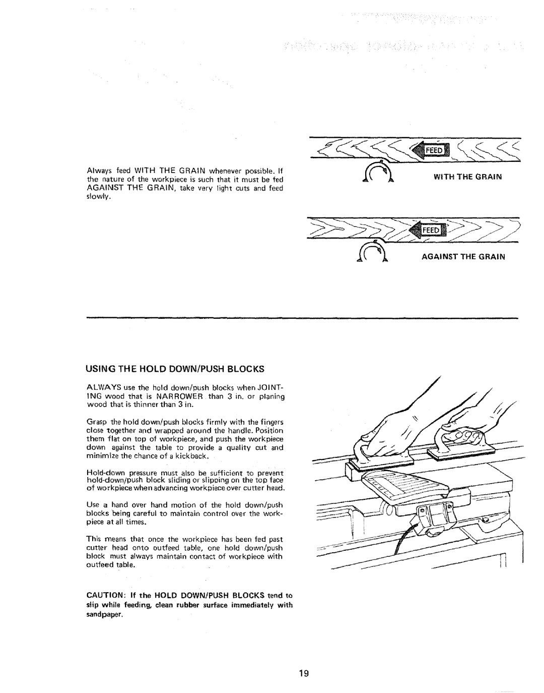 Sears 113.206931, 206801 manual Using the Hold DOWN!PUSH Blocks, With the Grain, Against the Grain 