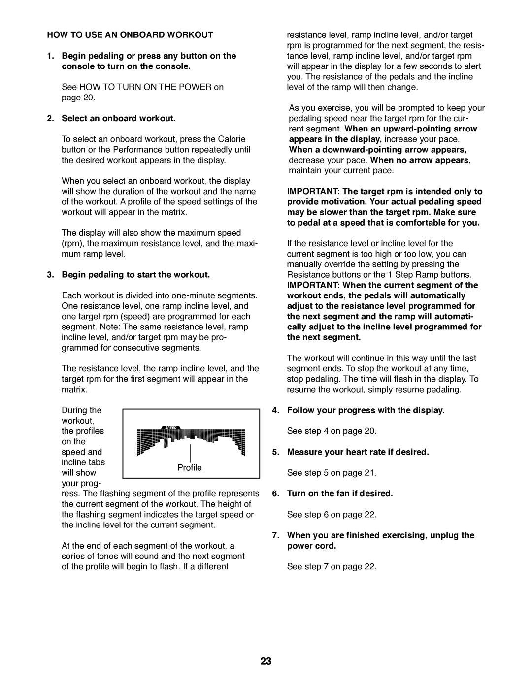 Sears 23897 user manual HOW to USE AN Onboard Workout, Select an onboard workout, Begin pedaling to start the workout 