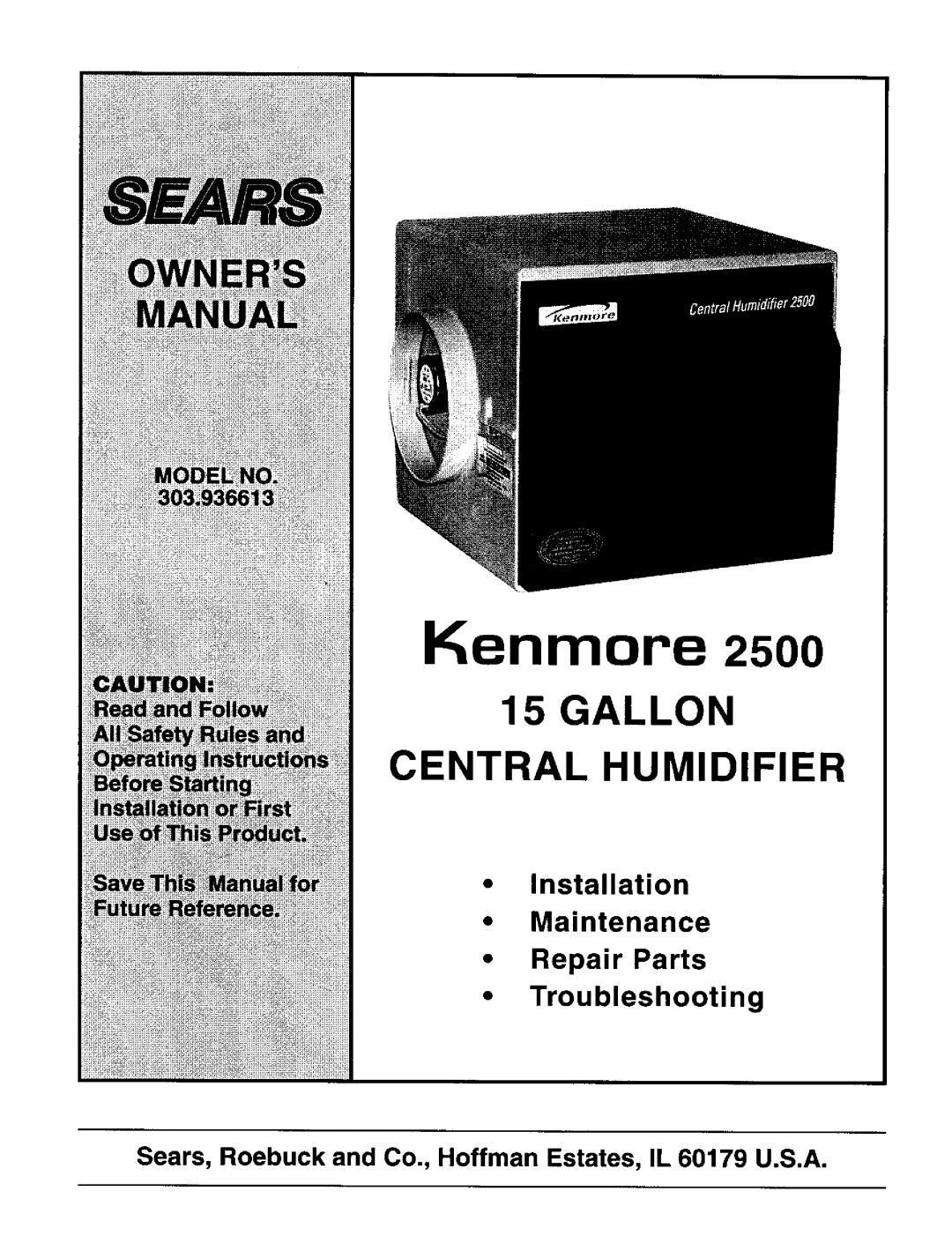 Sears 2500 manual Kenmore, Installation Maintenance Repair Parts Troubleshooting 