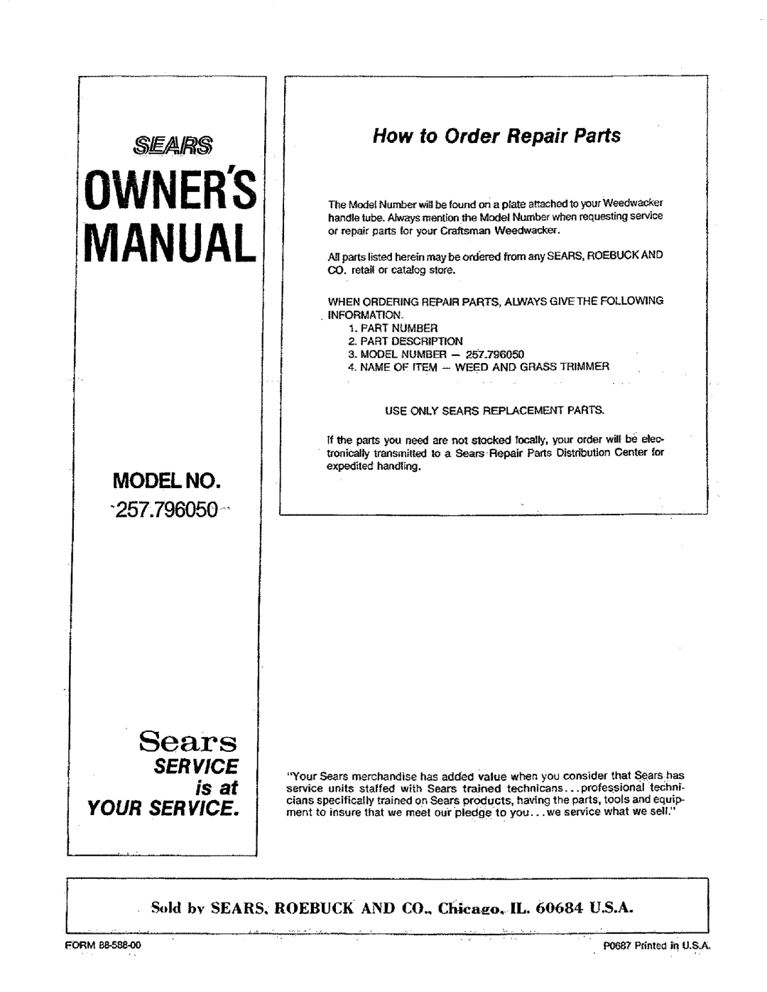 Sears manual Model No, 257.796050, Sold by SEARS, ROEBUCK, AND CO., Chica o,.,IL, 60684 U.S.A, Owners, Sears 