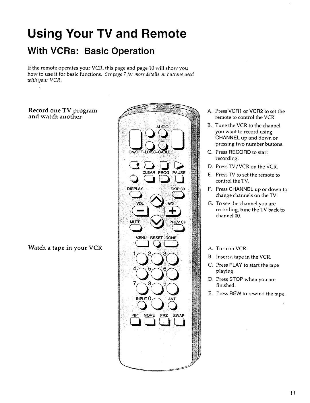 Sears 274.4279839 owner manual Record one TV program and watch another, Watch a tape in your VCR 