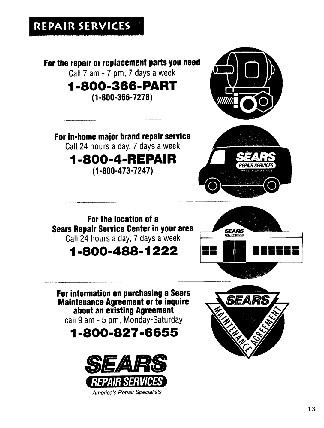 Sears 274.4345869A Part, Forthe locationof a, SearsRepairServiceCenterin yourarea, Call24 hours a day,7 daysa week 