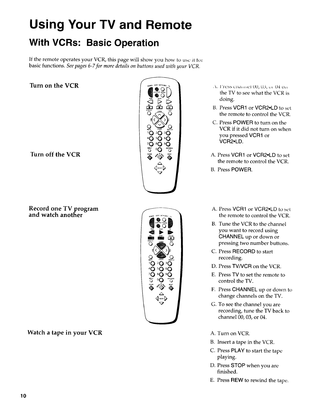 Sears 274.4394859 With VCRs Basic Operation, Turn on the VCR, Turn off the VCR Record one TV program and watch another 