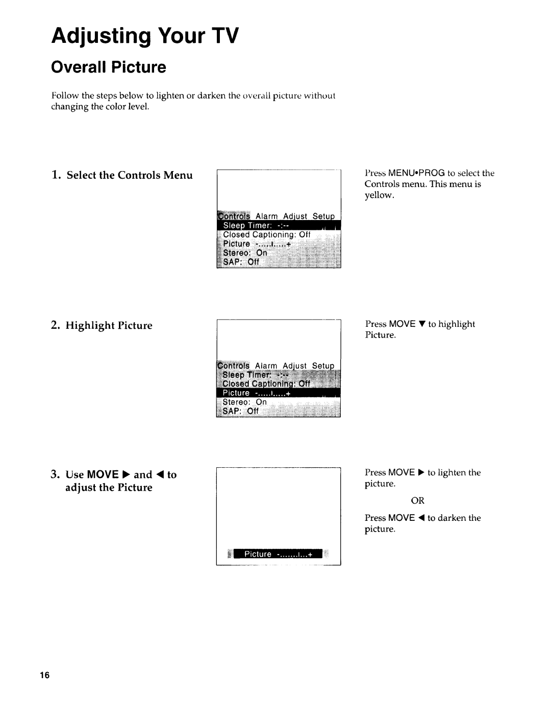 Sears 274.4394859 Adjusting Your TV, Overall Picture, Select the Controls Menu, Use Move I and I to Adjust the Picture 