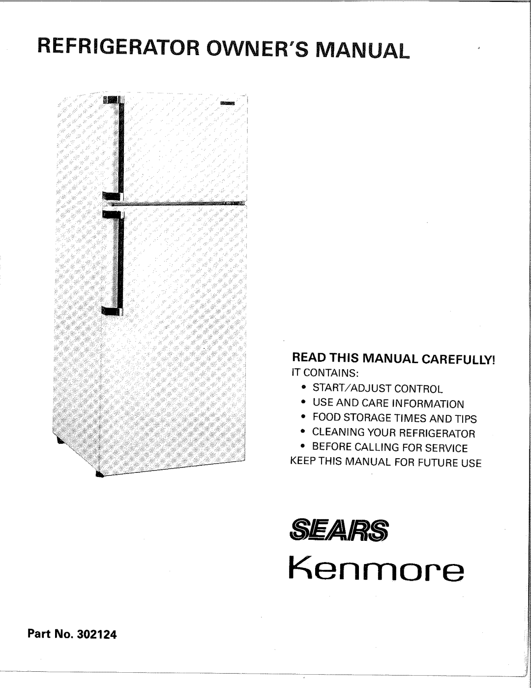 Sears 302124 owner manual Read This Manual Carefully, Kenmore, It Contains Start/Adjust Control, Use And Care Information 