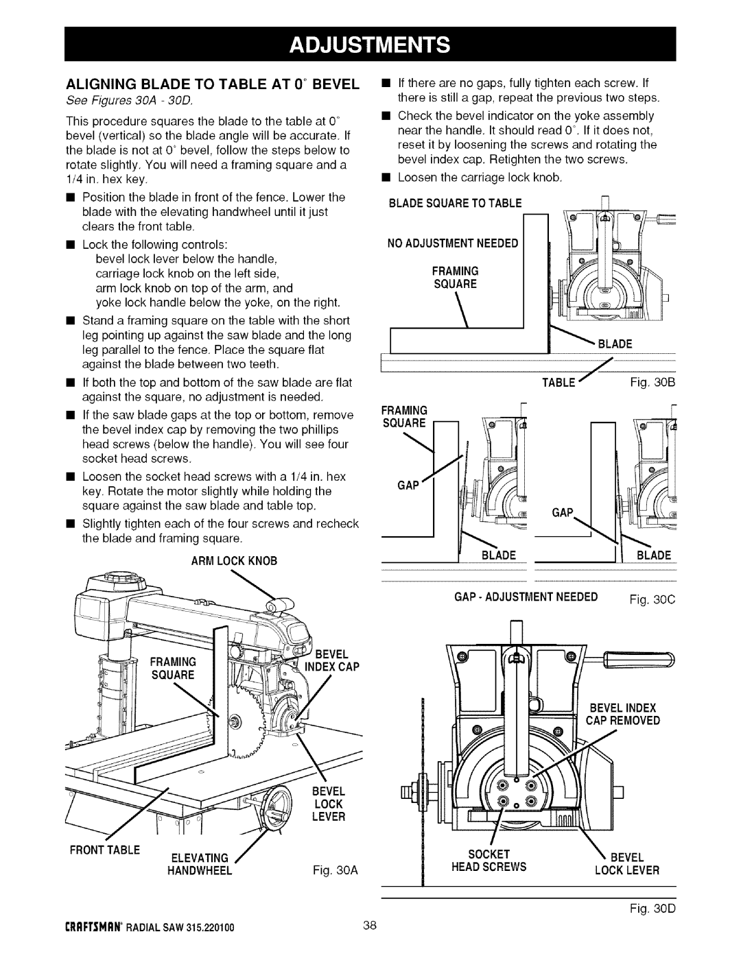 Sears 315.220100 Aligning Blade to Table AT 0 Bevel, Armlockknob, Bladesquareto Table Noadjustmentneeded Framing 