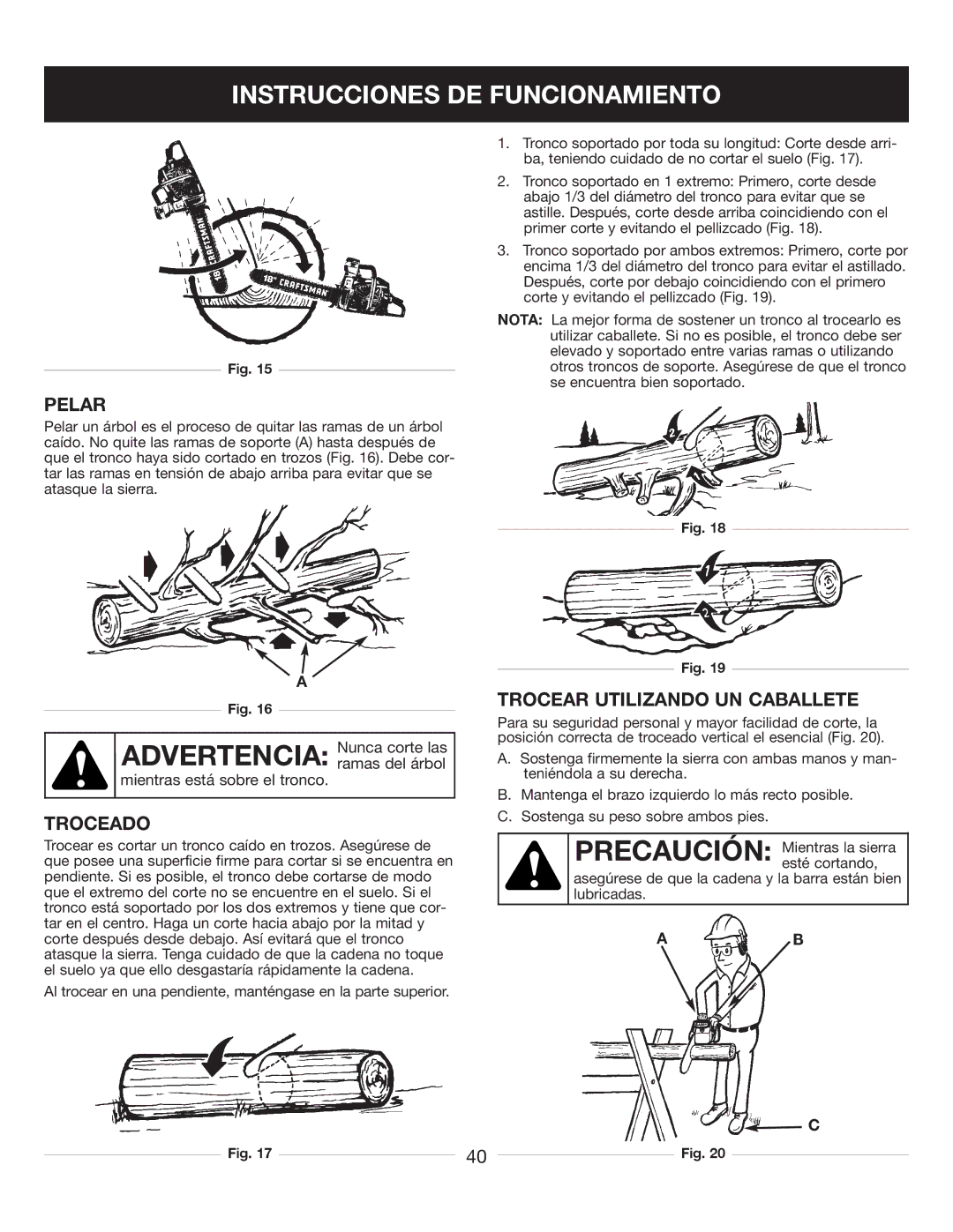 Sears 316.35084 manual Pelar, Troceado, Trocear Utilizando UN Caballete 