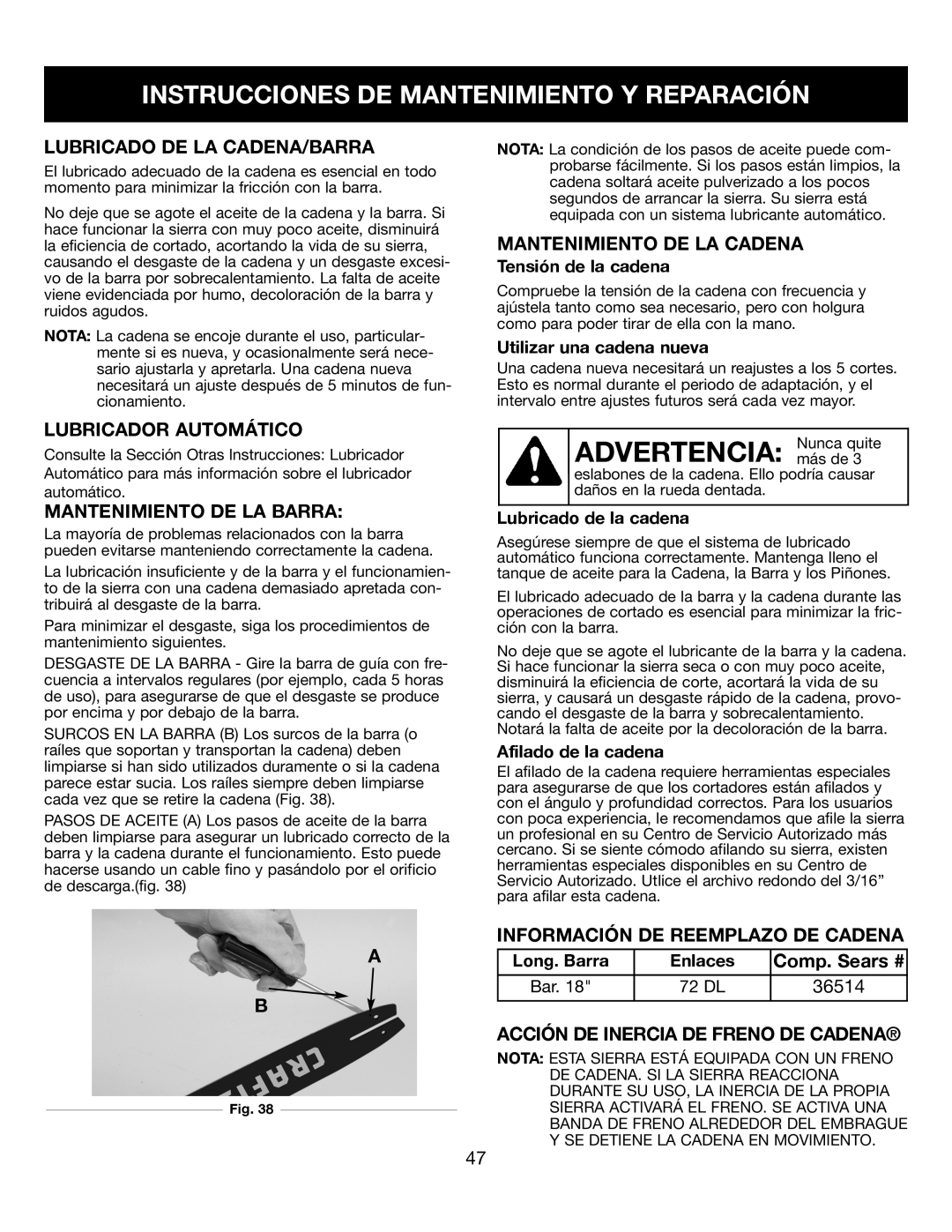 Sears 316.35084 manual ADVERTENCIA Nunca quite, Instrucciones De Mantenimiento Y Reparación, Lubricado De La Cadena/Barra 