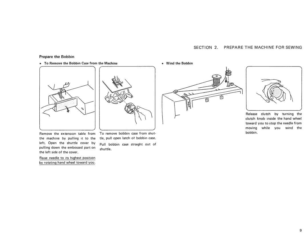 Sears 385. 11607 owner manual Prepare the Bobbin, = To Remove the Bobbin Case from the Machine 