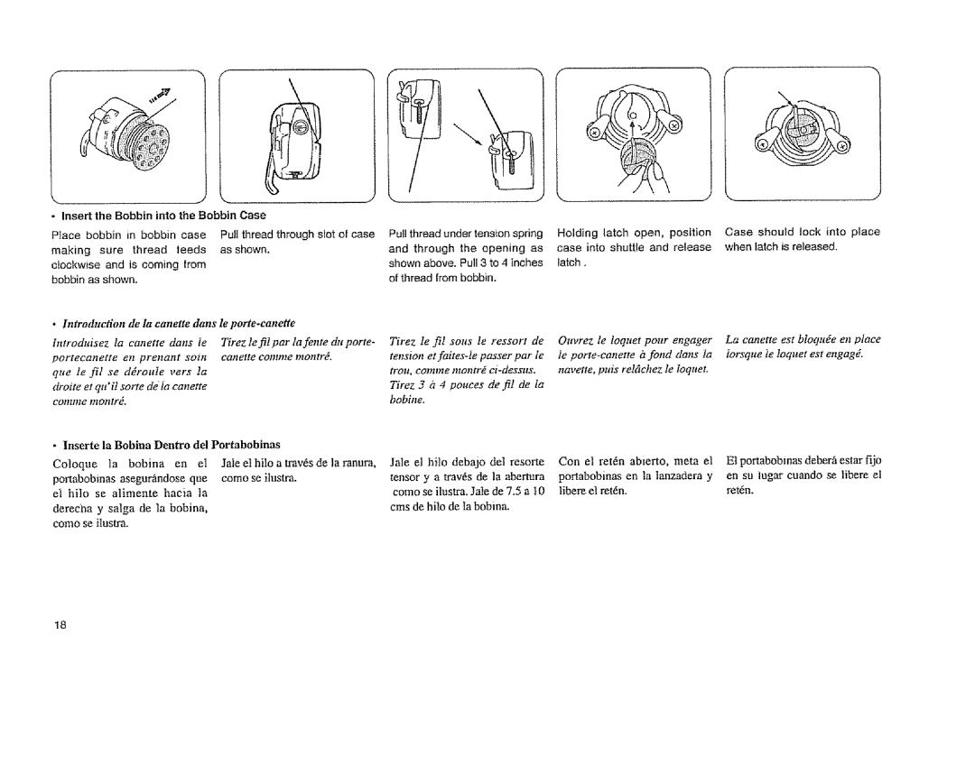 Sears 385. 11608 owner manual Lnserte ia Bobina Dentro del Portabobinas, Insert the Bobbin into the Bobbin Case, Tirez 