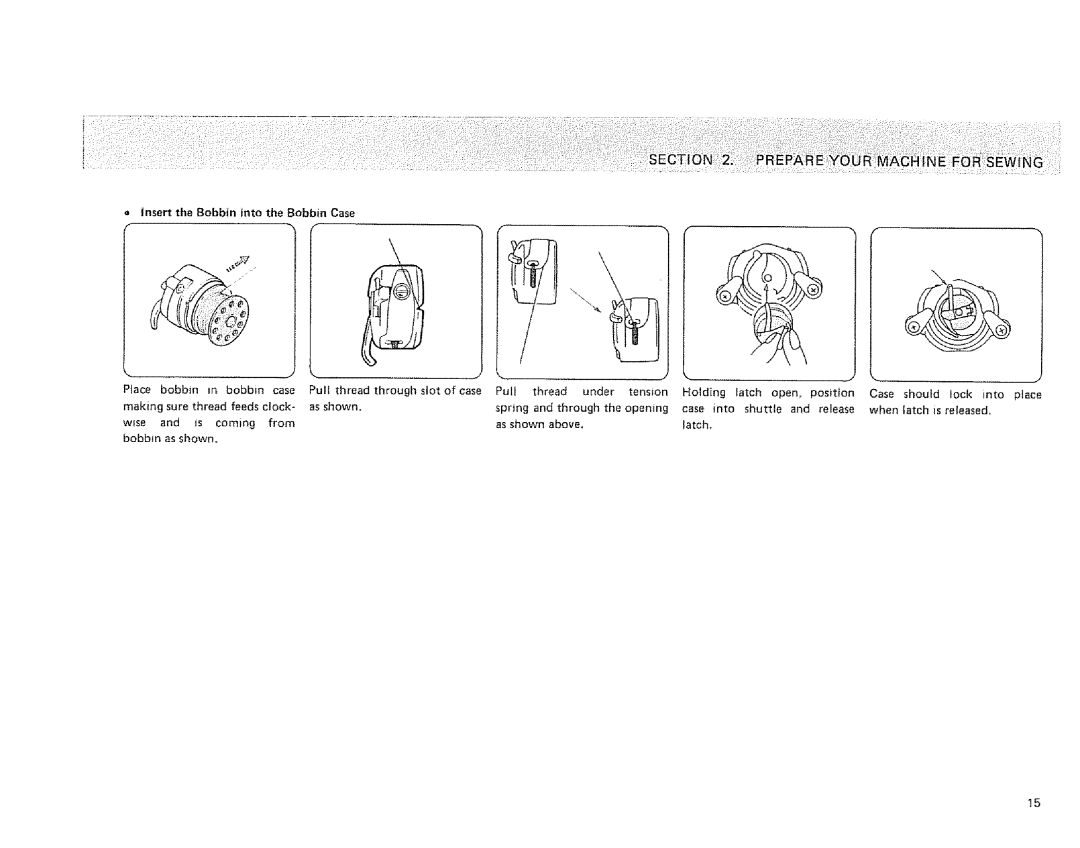 Sears 385. 1274180, 385. 1254180, 385. 1264180 owner manual = insert the Bobbin into the Bobbin Case 