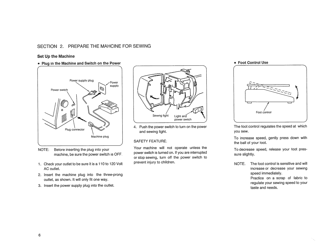 Sears 385. 17526 owner manual Plug in the Machine and Switch on the Power, Foot Control Use 