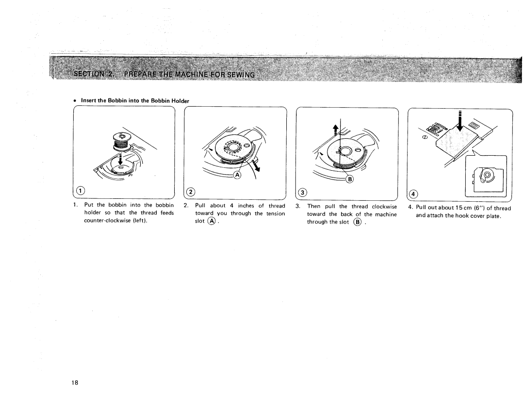 Sears 385. 17928 owner manual Insert the Bobbin into the Bobbin Holder, So that Thread 