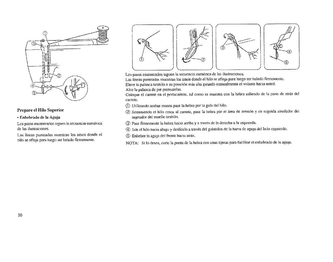 Sears 385.12814, 385.11608 owner manual Prepare el Hilo Superior Enhebrado de la Aguja 