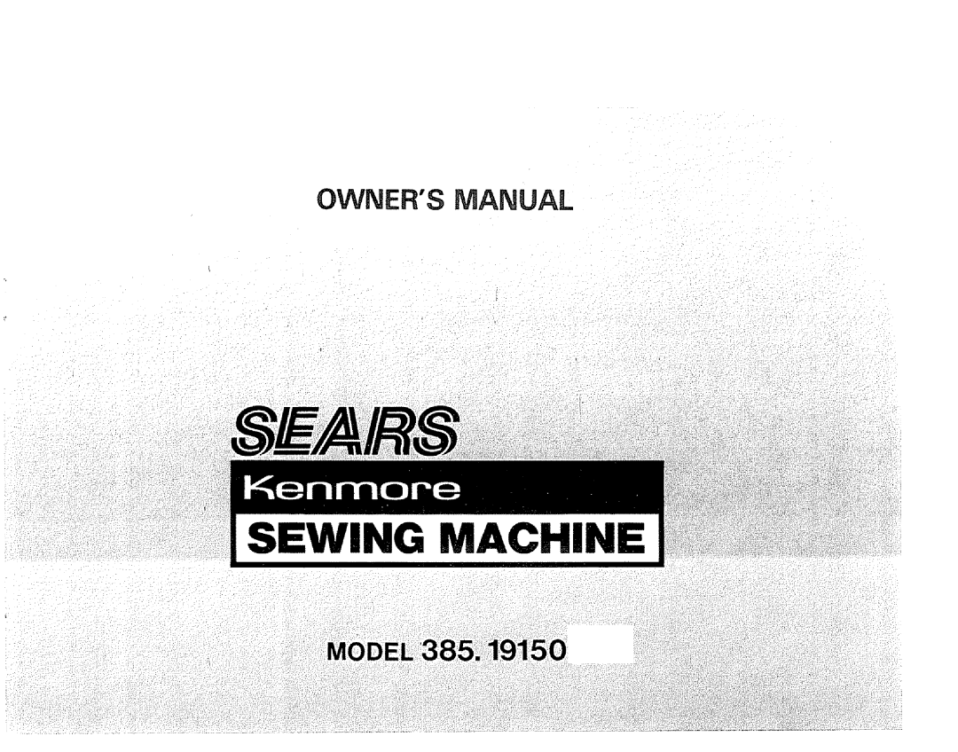 Sears 385.1915 owner manual Sewing Machine 