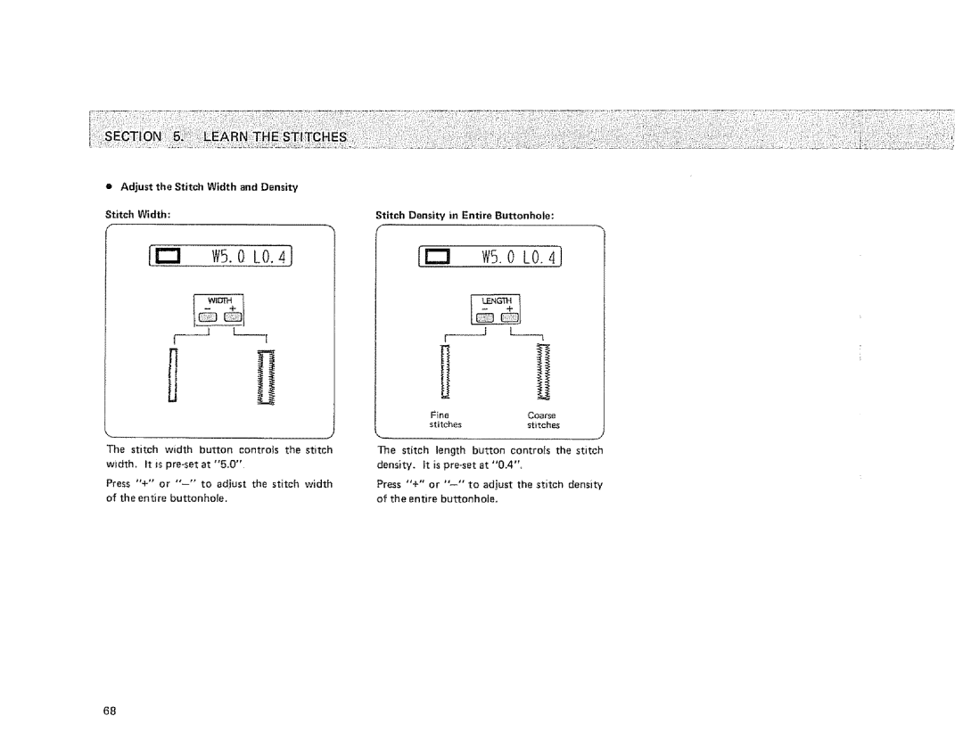 Sears 385.1915 owner manual Adjust the Stitch Width and Density, Stitch Density in Entire Buttonhole 