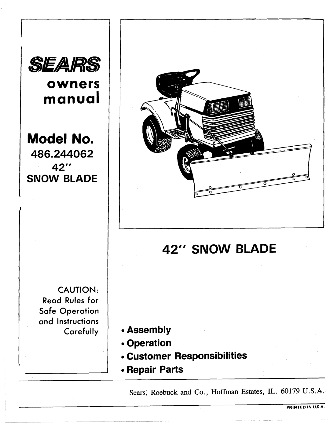 Sears owner manual Snow Blade, 486.244062 42 SNOW BLADE, •Assembly •Operation •Customer Responsibilities, •Repair Parts 