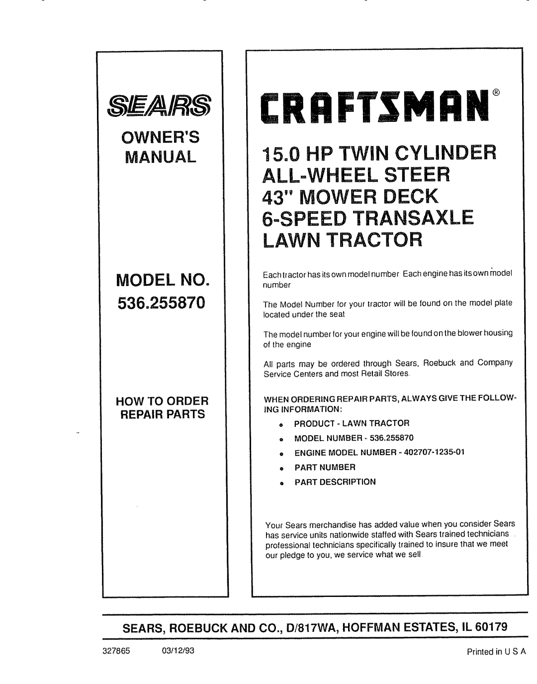 Sears 536.25587 Crrftsmrii, 15.0HP TWI CYL! DER ALL=WHEEL STEER 43 MOWER DECK, How To Order Repair Parts, Owners Manual 