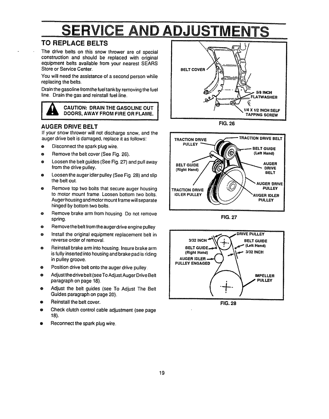 Sears 536.884821 manual To Replace Belts, Auger Drive Belt, Remove the beltcover See Fig,,26, Reinstallthe beltcover 