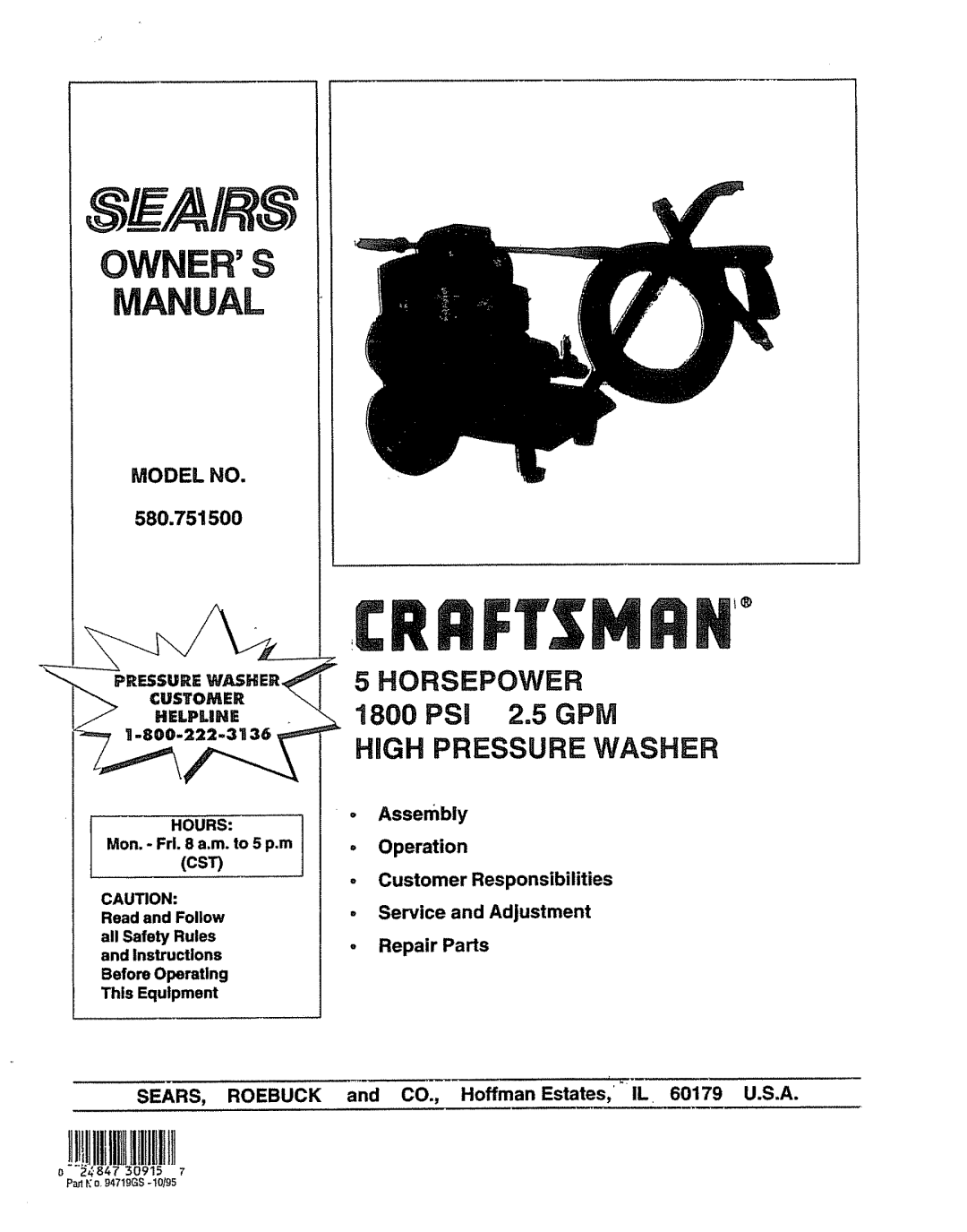 Sears 580.7515 manual Horsepower 1800 PS! 2.5 GPM, SEARS, Roebuck and CO., HoffmanEstates, IL 60179 U.S.A, Hours 