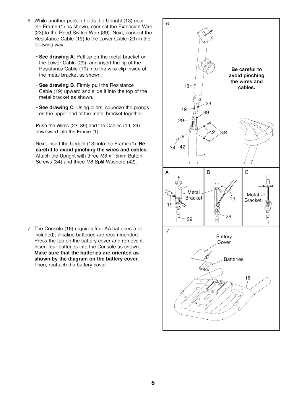 Sears 83,121,600.00 user manual WhileanotherpersonholdstheUpright13near, Be careful to Avoid pinching the wires and cables 