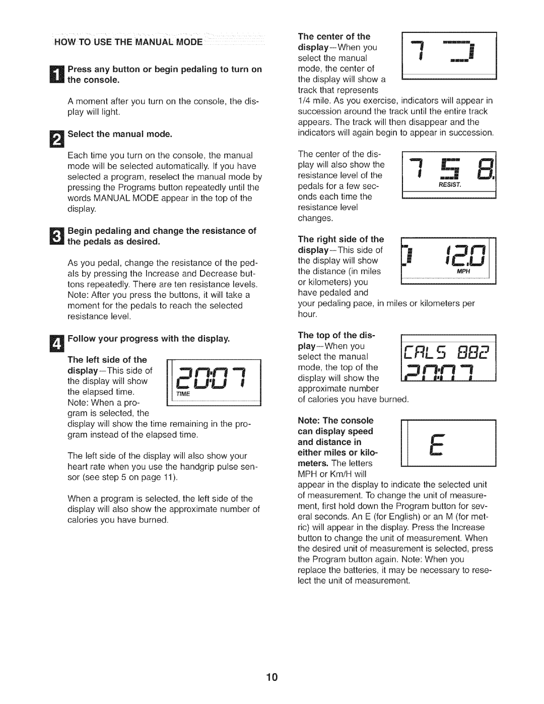 Sears 831.21641.1 user manual Press any button or begin pedaling to turn on the console, Center, Ljl,J, Play--When you 