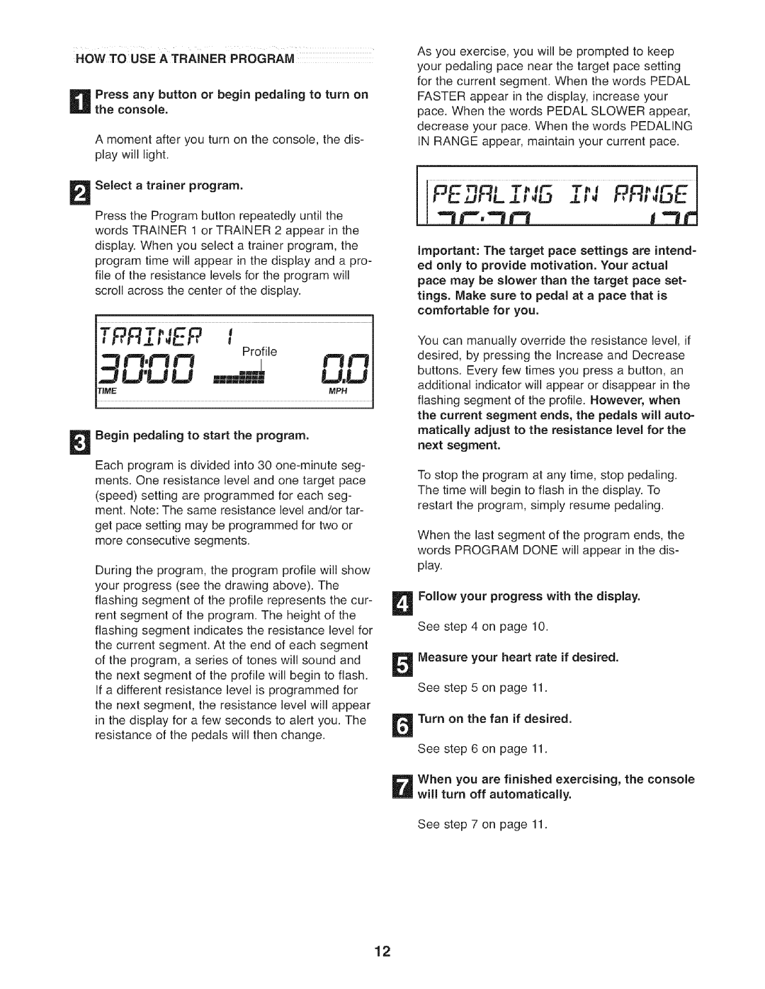 Sears 831.21641.1 user manual Howtousea .A .E.P.OG.AM, Begin pedaling to start the program 