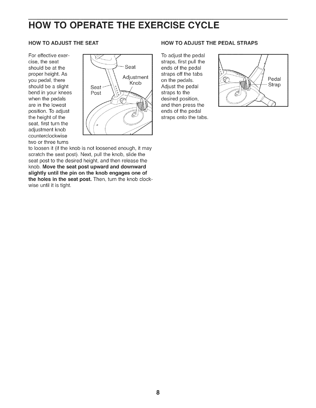 Sears 831.21641.1 user manual HOW to Operate the Exercise Cycle, HOW to Adjust the Pedal Straps 