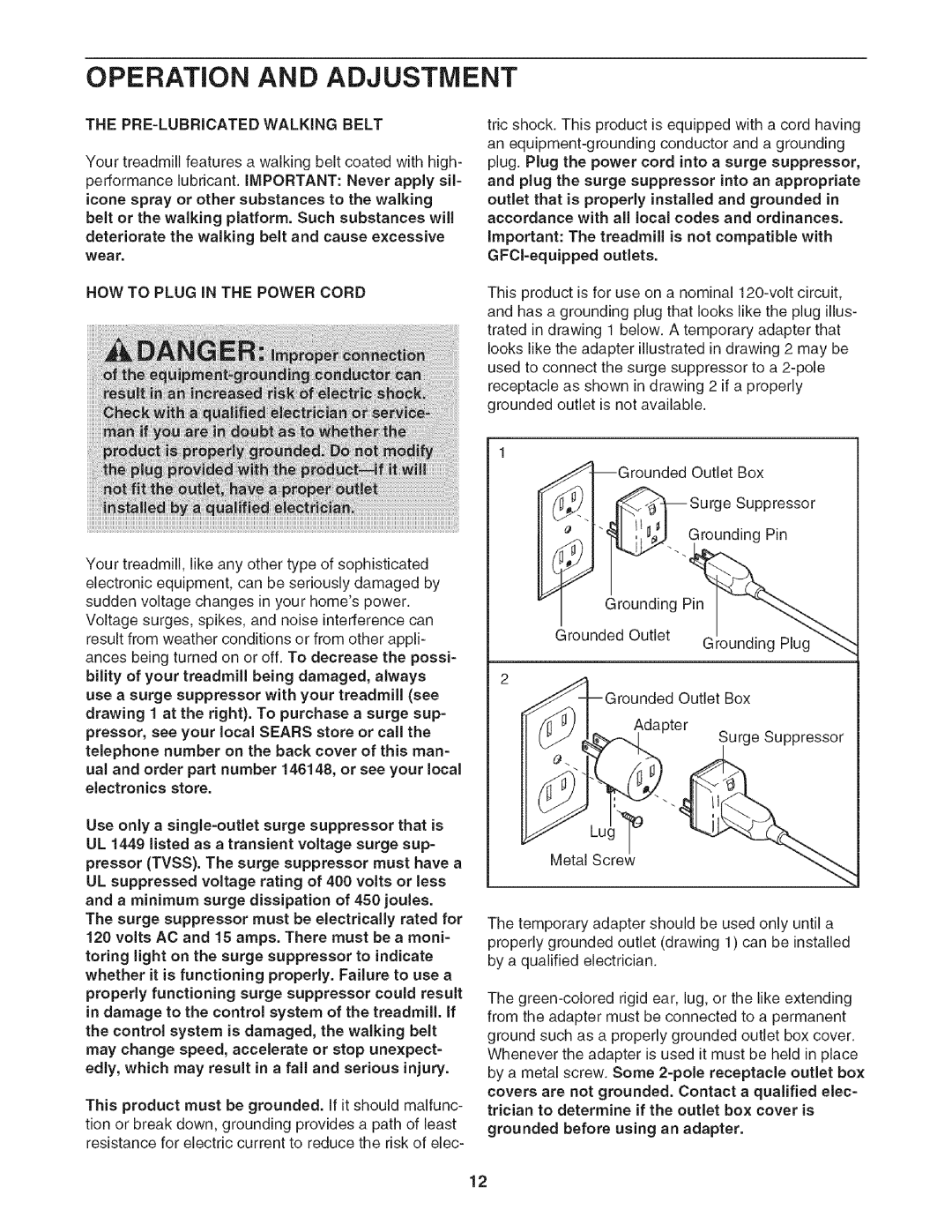 Sears 831.24733.0 user manual PRE-LUBRICATED Walking Belt, HOW to Plug in the Power Cord 