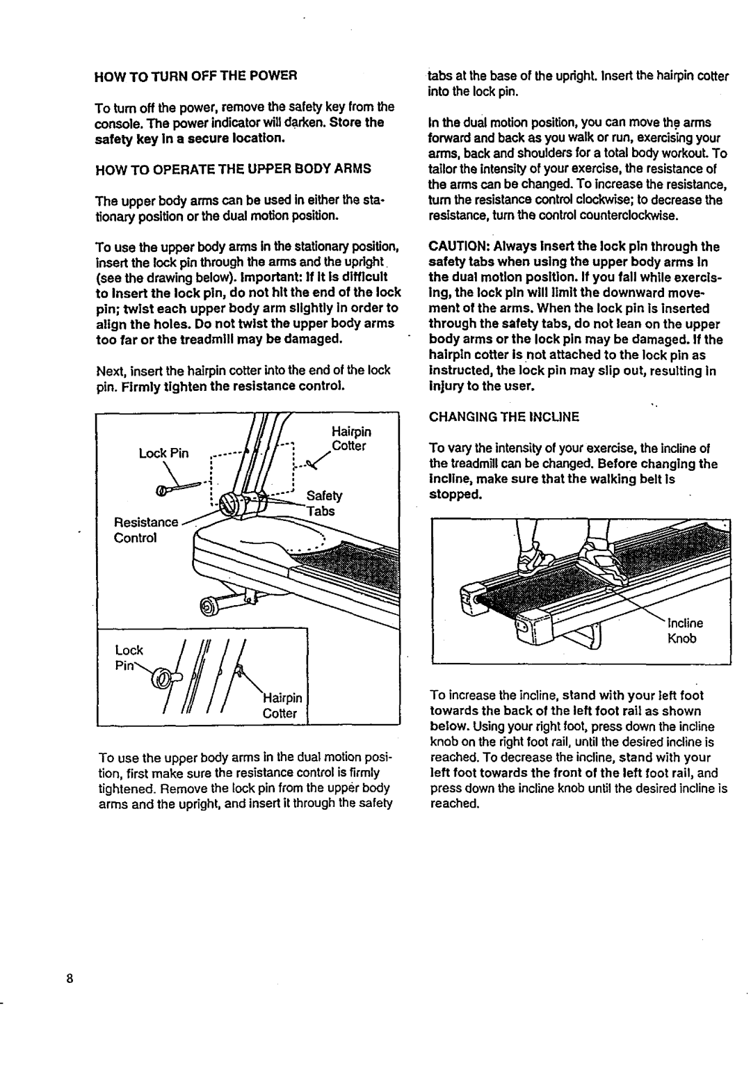 Sears 831.29723 owner manual HOW to Turn OFF the Power, HOW to Operate the Upper Body Arms, Changing the Incline 