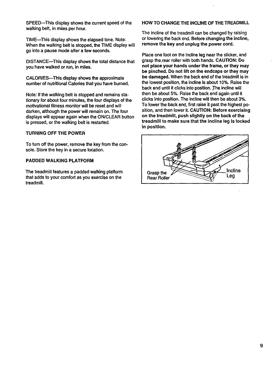 Sears 831.297432 owner manual Turning OFF the Power, Padded Walking Platform, HOW to Change the Incune of the Treadmill 