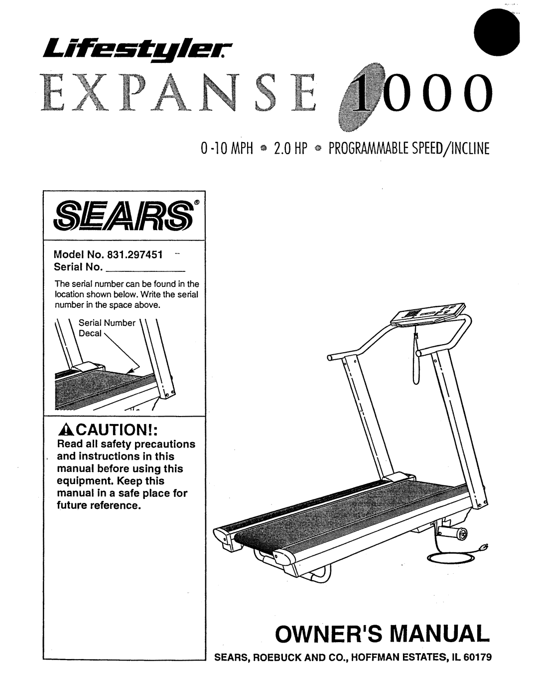 Sears 831.297451 owner manual kCAUTION, Owners Manual, 0-10MPH 2.0HP PROGRAMMABLESPEED/INCLINE, Model No Serial No 