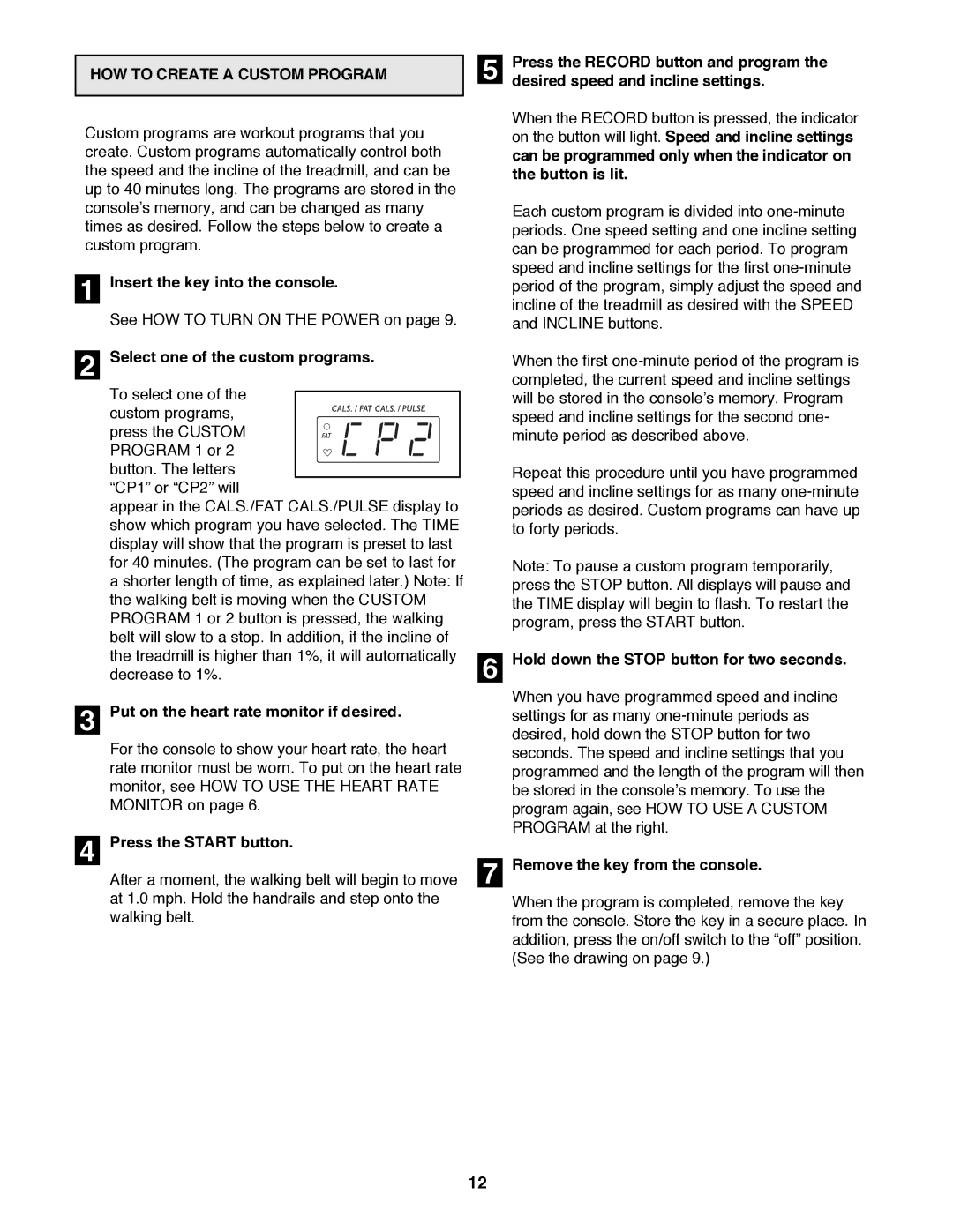 Sears 831.297960 HOW to Create a Custom Program, Select one of the custom programs, Remove the key from the console 