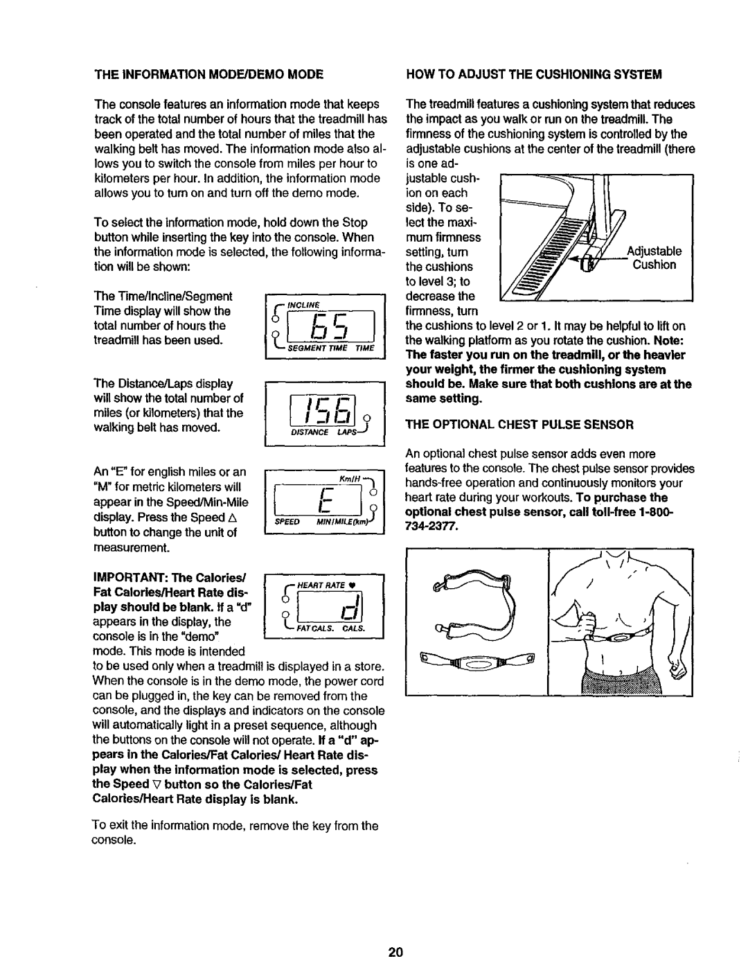 Sears 831.299581 user manual Theinformation Moddemo Mode, HOW to Adjust the Cushioning System, Optional Chest Pulse Sensor 