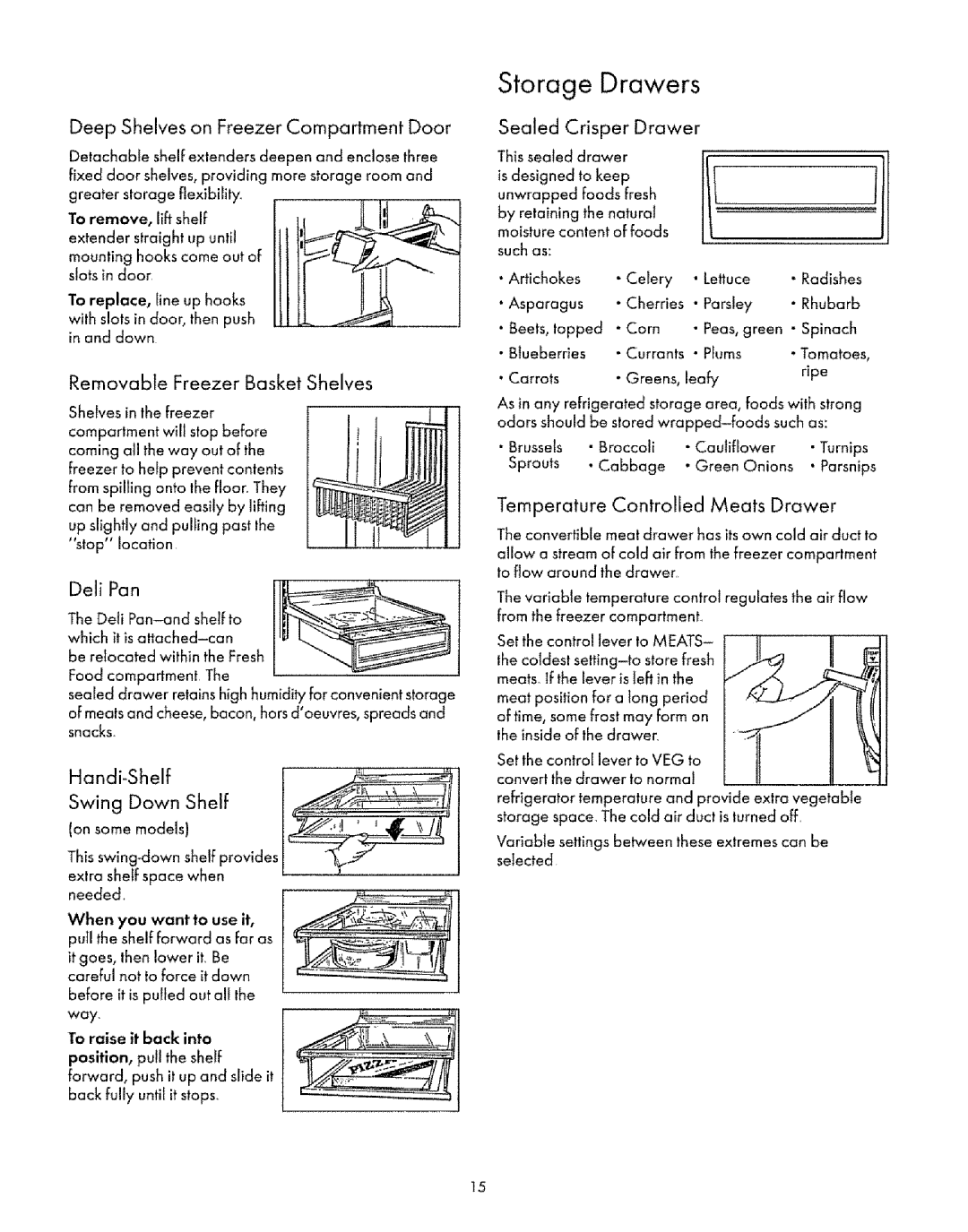 Sears 8EAIRS Deep Shelves on Freezer Compartment Door, Removable Freezer Basket Shelves, Dell Pan, Handi-Shelf Swing Down 