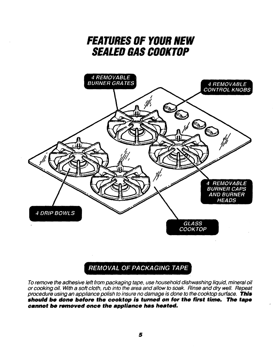 Sears 911.3235S, 911.32359 owner manual Featuresof Yournew Sealedgascooktop, cannot be removed once the appliance has heated 