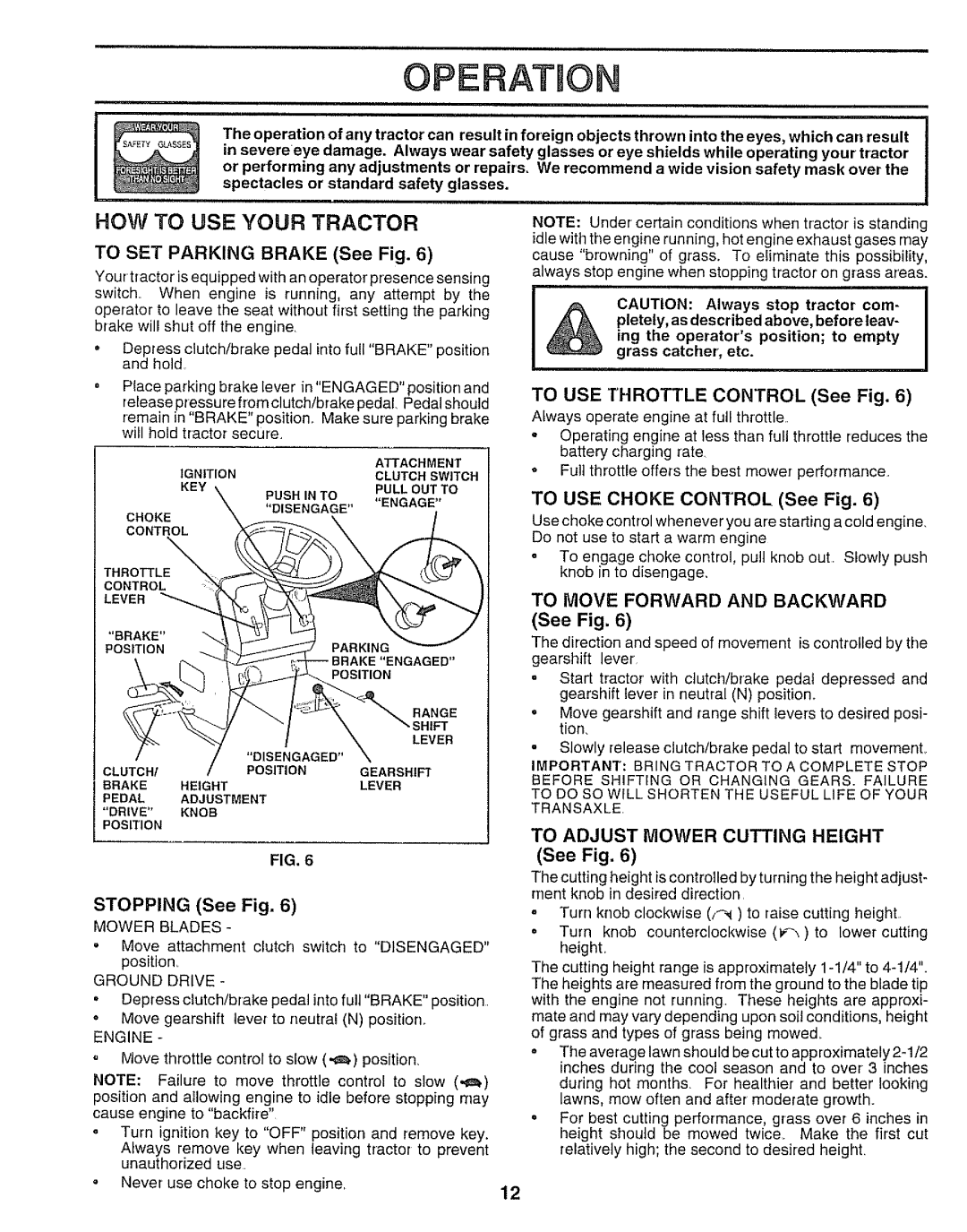 Sears 917.250551 Operation, How To Use Your Tractor, TO MOVE FORWARD AND BACKWARD See Fig, Stopping, Turn ignition key 