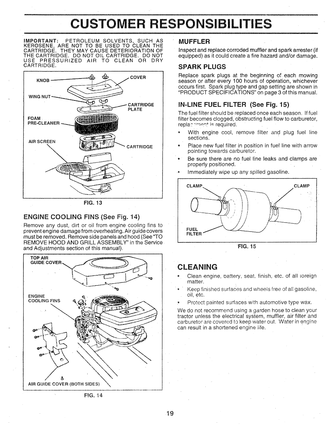 Sears 917.25147 owner manual Cleaning, Sparkplugs, IN-LINE FUEL FILTER See Fig, Customer Responsibilities 