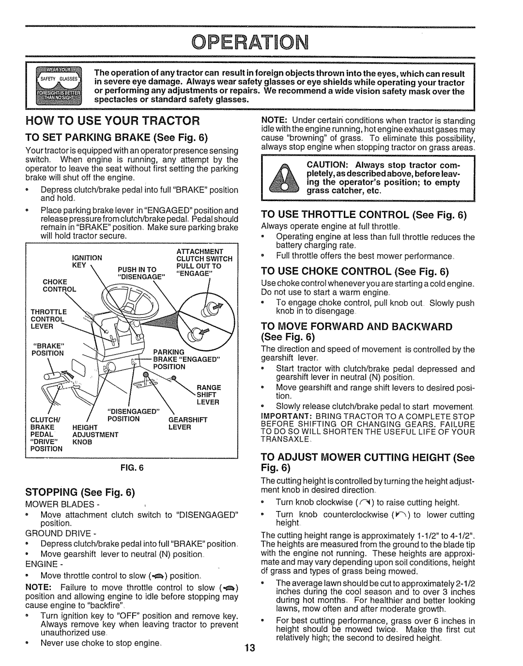 Sears 917.251551 manual Operaon, HOW to USE Your Tractor, To SET Parking Brake See Fig, To USE Throttle Control See Fig 